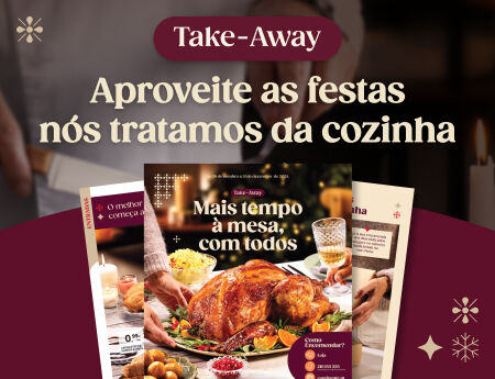 Novo catálogo de Take-away. Aproveite as festas, nós tratamos da cozinha!